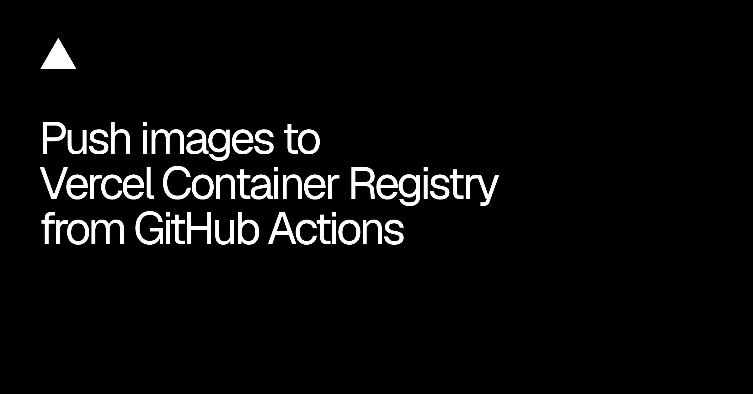 Push images to Vercel Container Registry from GitHub Actions