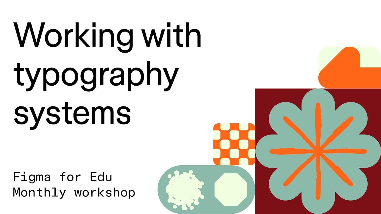 Figma for Edu: Working with typography systems