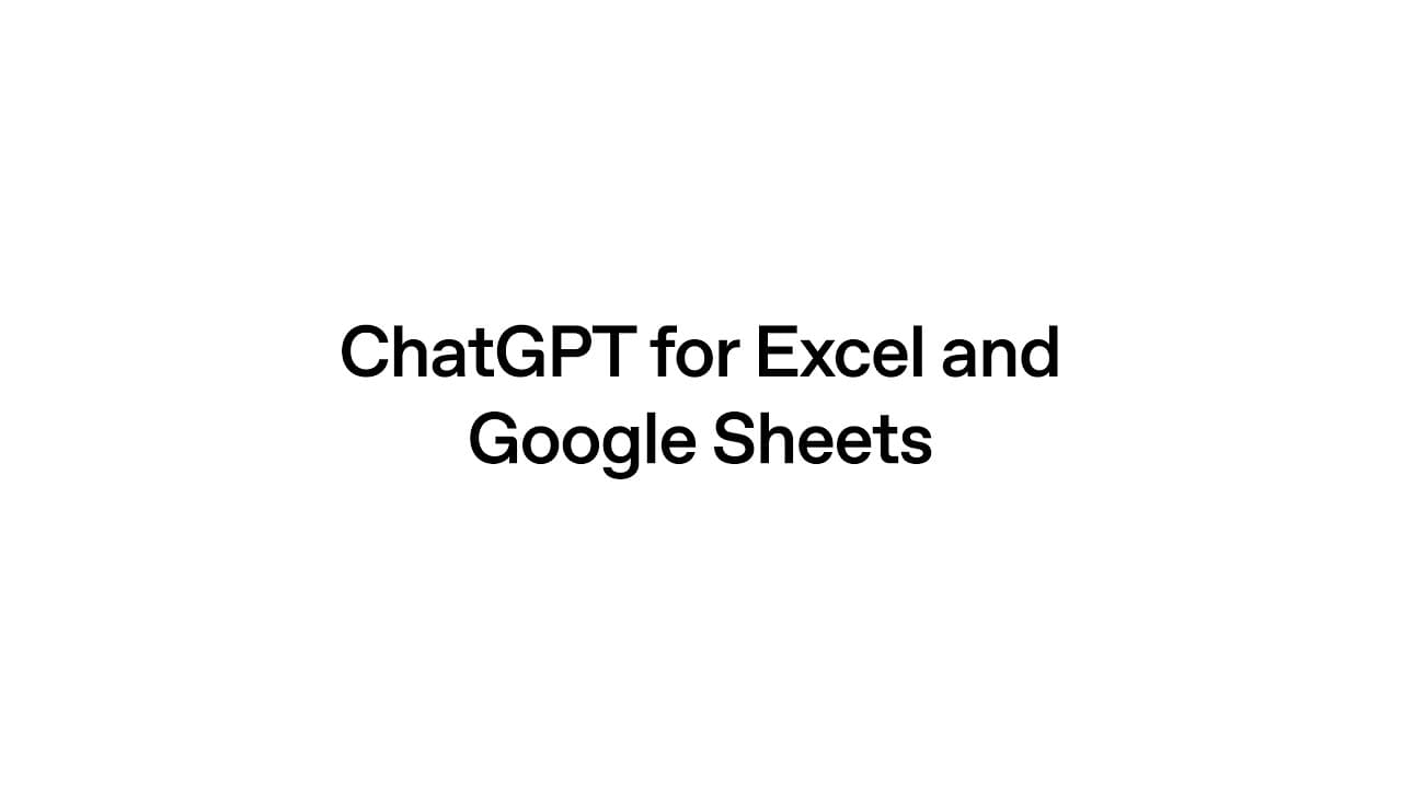 Introducing ChatGPT for Excel and Google Sheets