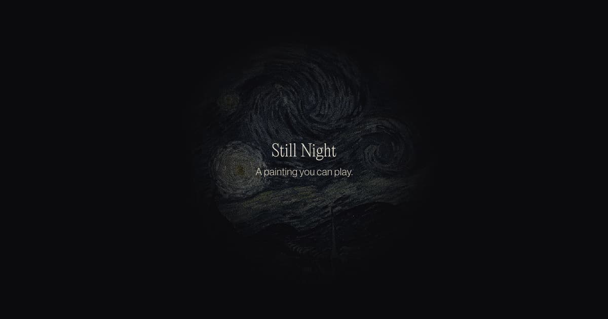Still Night: A painting you can play