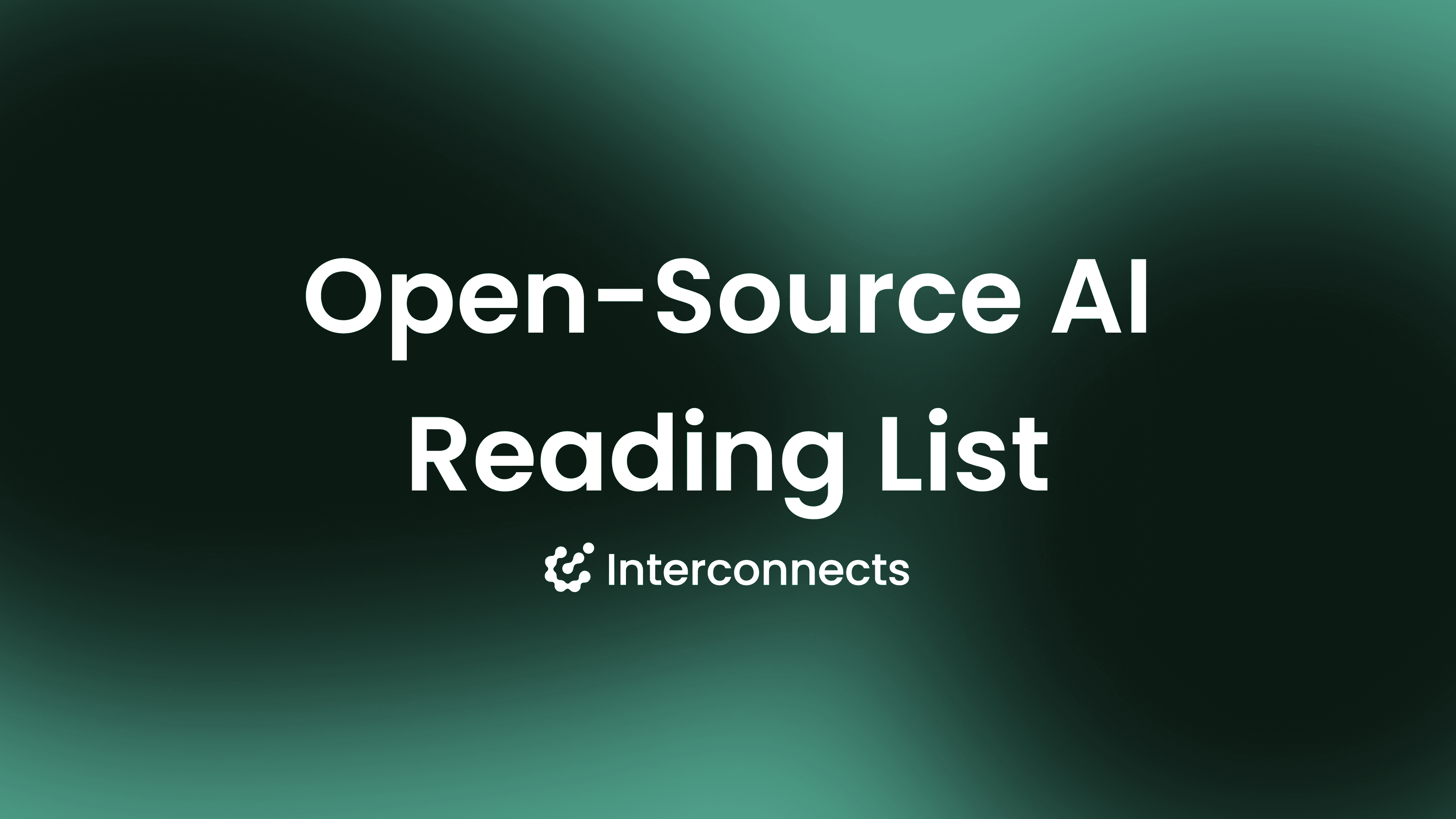 Open-Source AI & Open Models Reading List