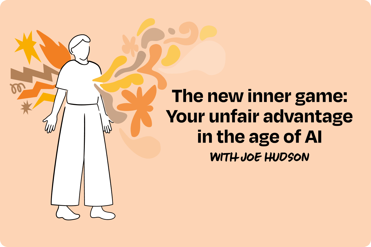 The new inner game: Your unfair advantage in the age of AI