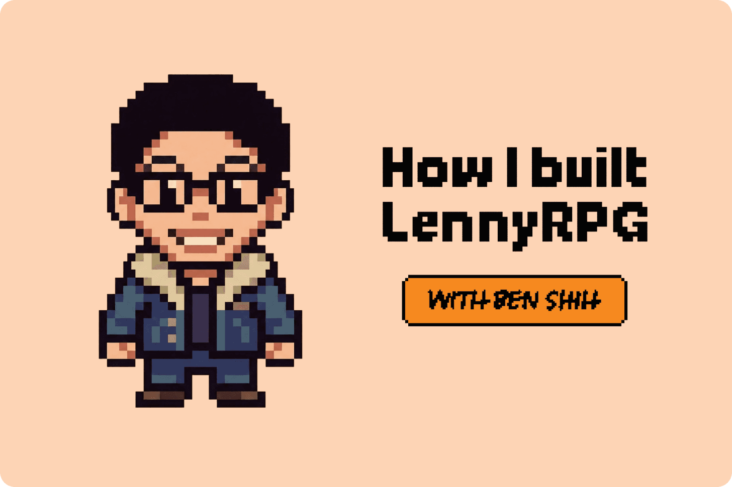 How I built LennyRPG